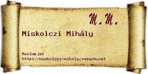Miskolczi Mihály névjegykártya